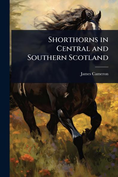 Shorthorns in Central and Southern Scotland