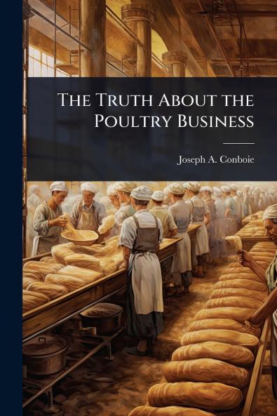 Truth About the Poultry Business