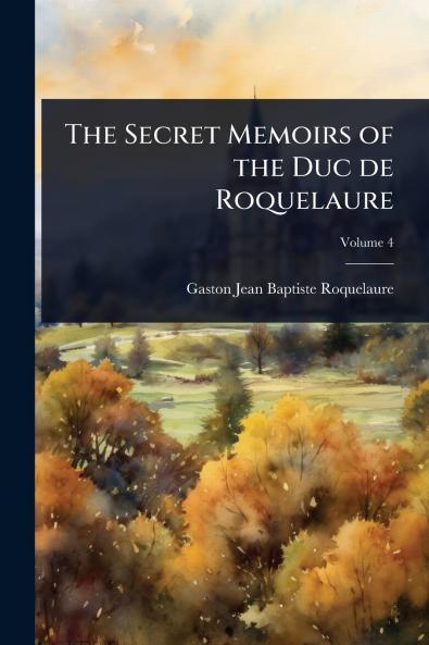 Secret Memoirs of the Duc de Roquelaure