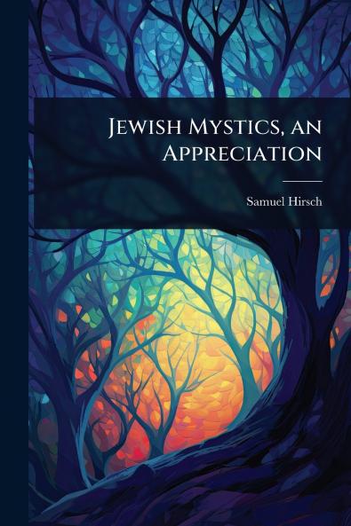 Jewish Mystics an Appreciation