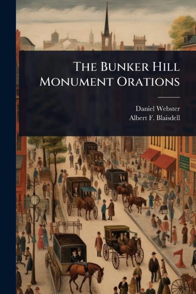 Bunker Hill Monument Orations