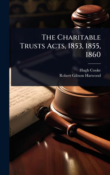 Charitable Trusts Acts 1853 1855 1860