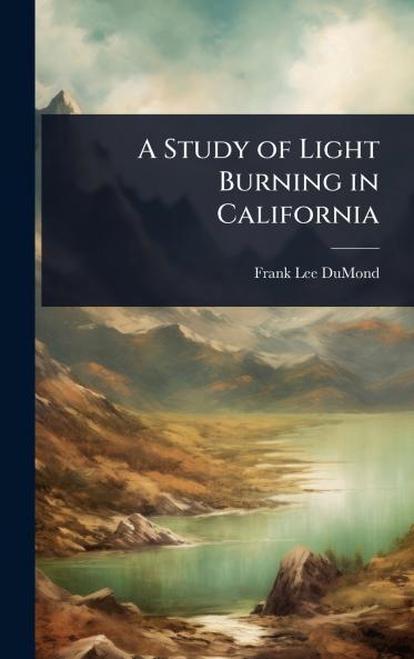 Study of Light Burning in California