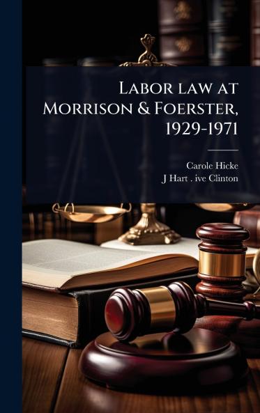 Labor law at Morrison & Foerster 1929-1971