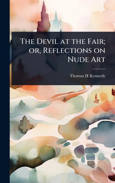 Devil at the Fair; or Reflections on Nude Art