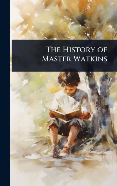 History of Master Watkins