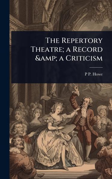Repertory Theatre; a Record & a Criticism