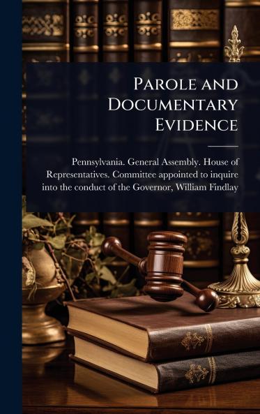 Parole and Documentary Evidence