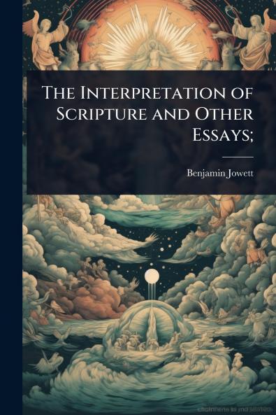 Interpretation of Scripture and Other Essays;