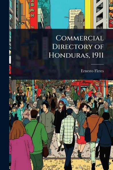 Commercial Directory of Honduras 1911