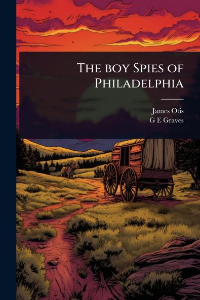 boy Spies of Philadelphia
