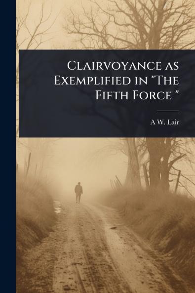 Clairvoyance as Exemplified in The Fifth Force