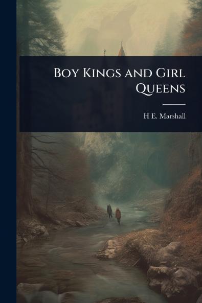 Boy Kings and Girl Queens