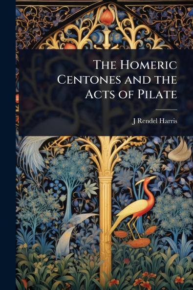 Homeric Centones and the Acts of Pilate