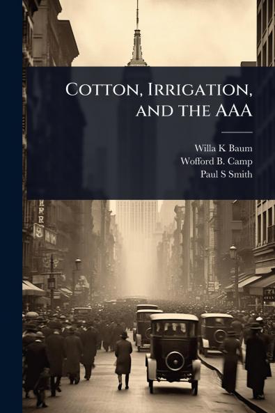Cotton Irrigation and the AAA