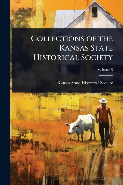 Collections of the Kansas State Historical Society