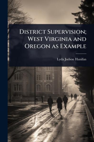District Supervision; West Virginia and Oregon as Example