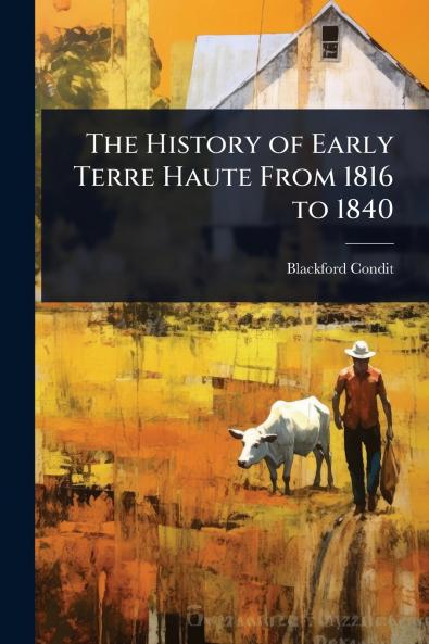 History of Early Terre Haute From 1816 to 1840