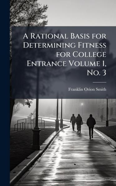 Rational Basis for Determining Fitness for College Entrance Volume 1 No. 3