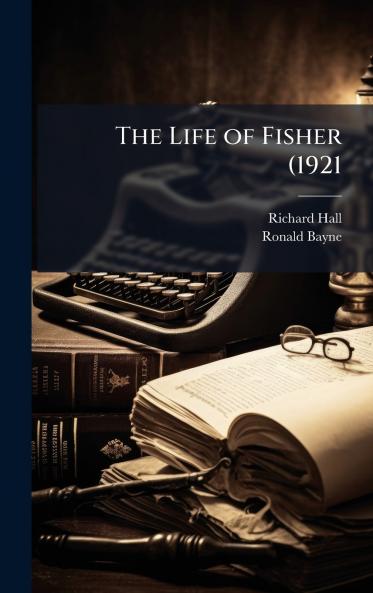 Life of Fisher (1921