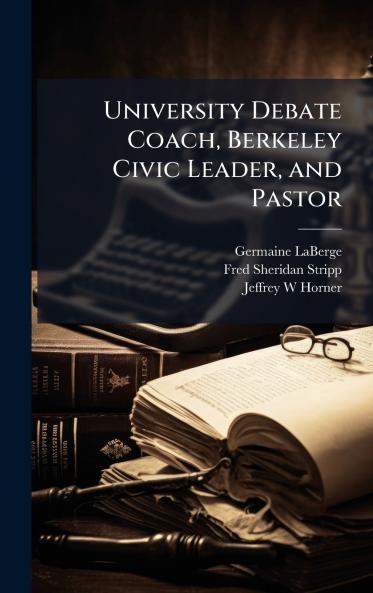 University Debate Coach Berkeley Civic Leader and Pastor