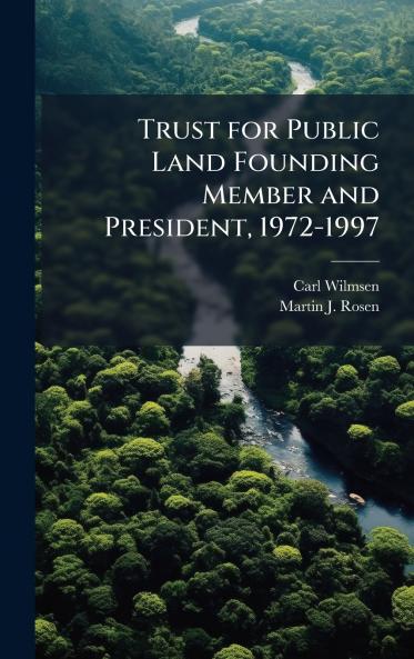 Trust for Public Land Founding Member and President 1972-1997