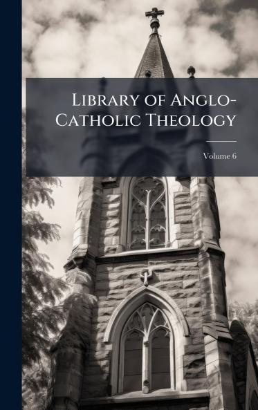 Library of Anglo-Catholic Theology