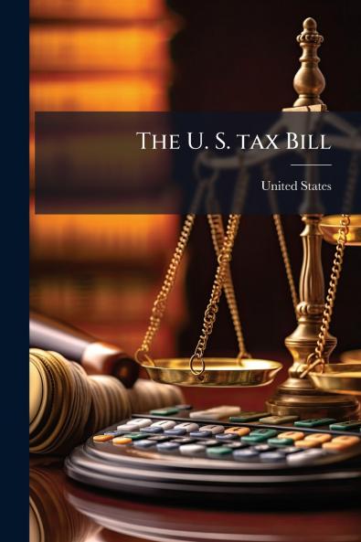 U. S. tax Bill