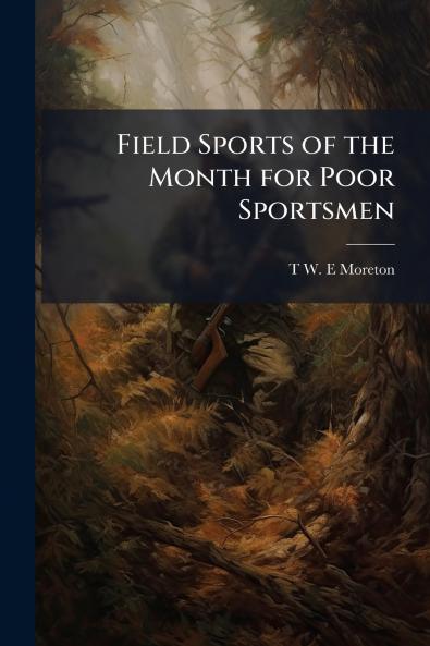 Field Sports of the Month for Poor Sportsmen