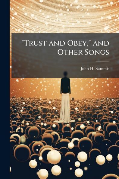 Trust and Obey and Other Songs