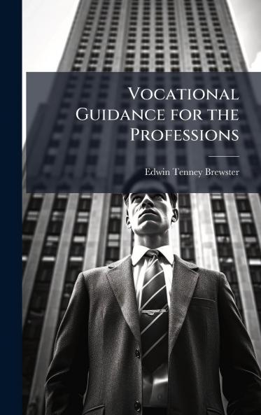 Vocational Guidance for the Professions