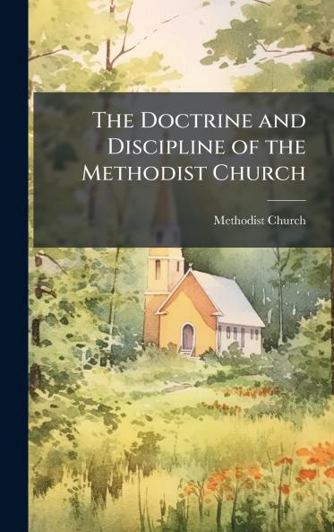 Doctrine and Discipline of the Methodist Church