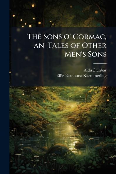 Sons o' Cormac an' Tales of Other Men's Sons