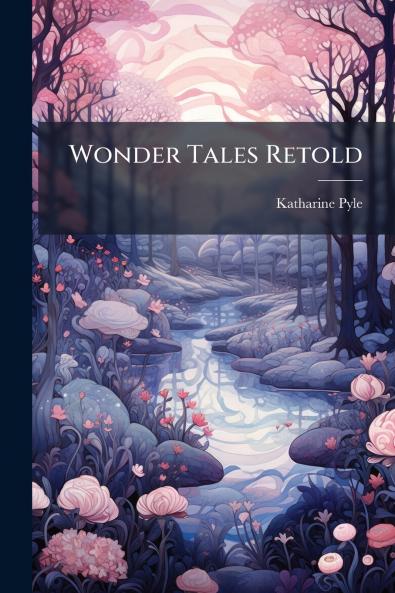 Wonder Tales Retold