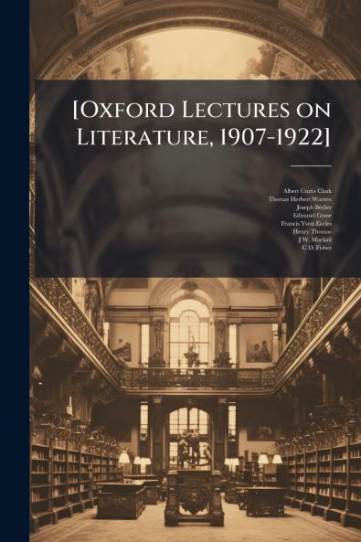 [Oxford Lectures on Literature 1907-1922]