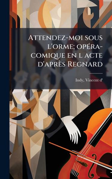 Attendez-moi sous l'orme; opÃ(c)ra-comique en l acte d'après Regnard