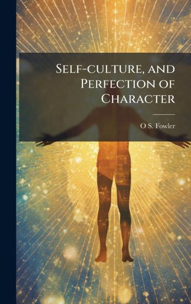 Self-culture and Perfection of Character