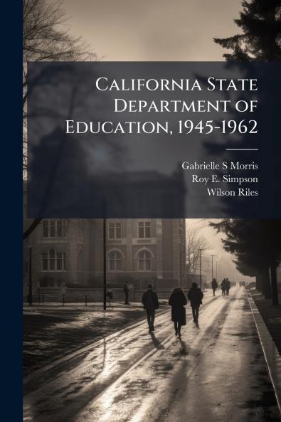 California State Department of Education 1945-1962