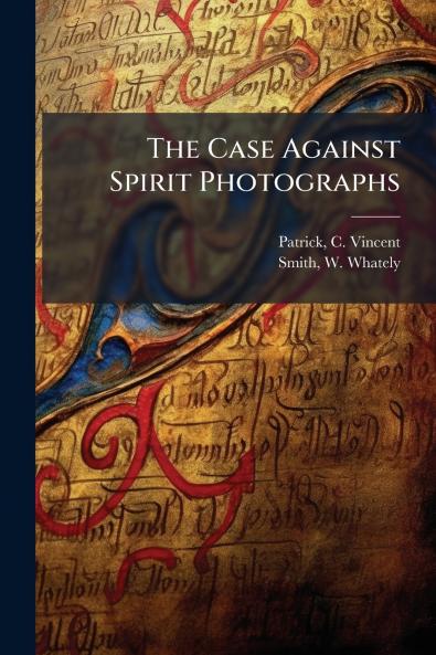Case Against Spirit Photographs