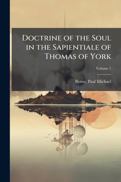 Doctrine of the Soul in the Sapientiale of Thomas of York