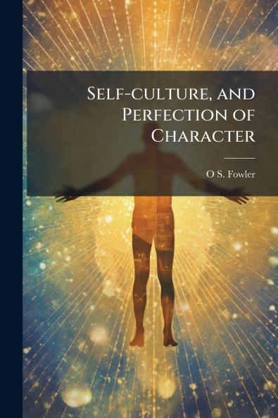 Self-culture and Perfection of Character