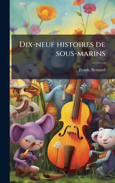 Dix-neuf histoires de sous-marins