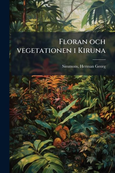 Floran och vegetationen i Kiruna