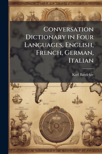 Conversation Dictionary in Four Languages English French German Italian