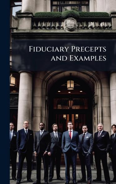 Fiduciary Precepts and Examples