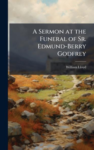 Sermon at the Funeral of Sr. Edmund-Berry Godfrey