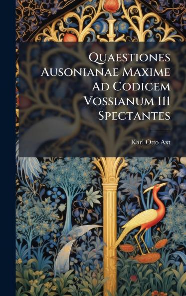 Quaestiones Ausonianae Maxime Ad Codicem Vossianum 111 Spectantes
