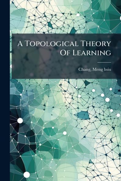 Topological Theory Of Learning
