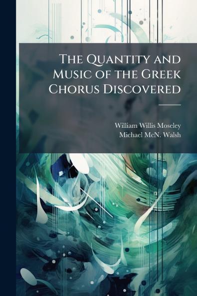 Quantity and Music of the Greek Chorus Discovered