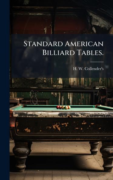 Standard American Billiard Tables.